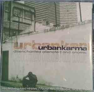 Urbankarma - Disenchanted Alienated And Anomic