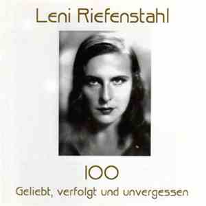 Various - Leni Riefenstahl 100 - Geliebt, Verfolgt Und Unvergessen