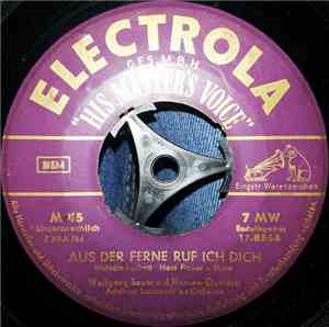Wolfgang Sauer - Aus Der Ferne Ruf Ich Dich / Ach, Man Braucht Ja So Wenig  ...