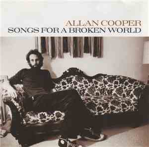 Allan Cooper  - Songs For A Broken World