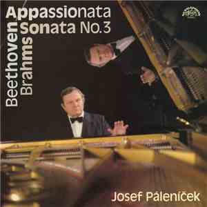 Beethoven / Brahms, Josef Páleníček - Appasionata / Sonata No.3
