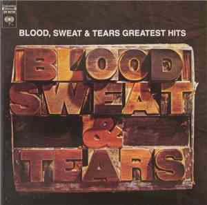 Blood, Sweat And Tears - Blood, Sweat And Tears Greatest Hits