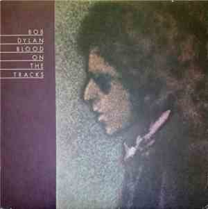 Bob Dylan - Blood On The Tracks