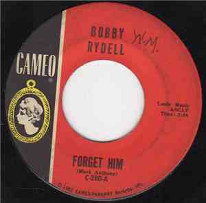 Bobby Rydell - Forget Him / Love, Love Go Away