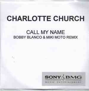 Charlotte Church - Call My Name (Bobby Blanco & Miki Moto Remix)