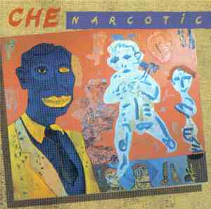 Che  - Narcotic