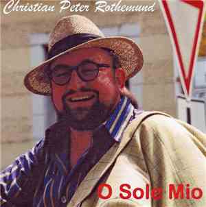 Christian Peter Rothemund - O Sole Mio
