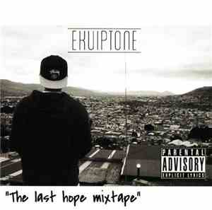 Ekuipt One - The Last Hope Mixtape