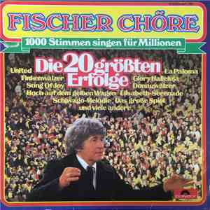 Fischer Chöre - 1000 Stemmen Zingen Voor Miljoenen