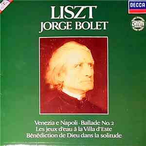 Franz Liszt - Jorge Bolet - Piano Works / Oeuvres Pour Piano / Klavierwerke ...