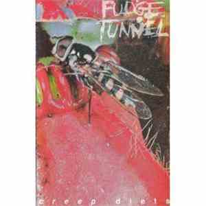 Fudge Tunnel - Creep Diets