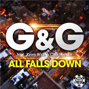 G&G feat. Jonny Rose & Chris Reeder  - All Falls Down
