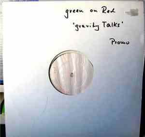 Green On Red - Gravity Talks