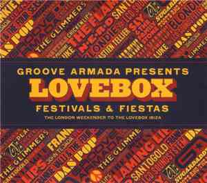 Groove Armada - Lovebox Festivals & Fiestas