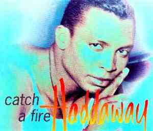 Haddaway - Catch A Fire