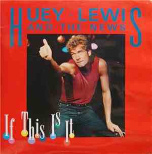 Huey Lewis And The News - If This Is It