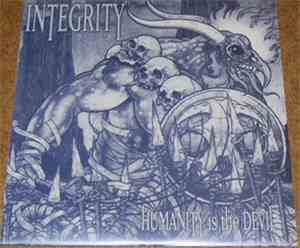 Integrity  - Humanity Is The Devil
