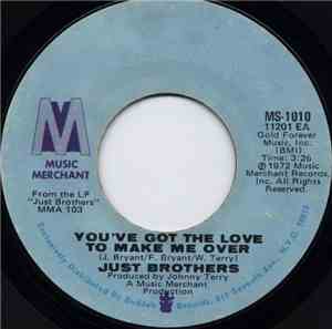 Just Brothers - You've Got The Love To Make Me Over / Sliced Tomatoes