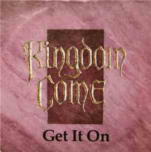 Kingdom Come  - Get It On