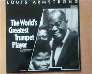 Louis Armstrong - The World's Greatest Trumpet Player(Rare & Unisssued Side ...