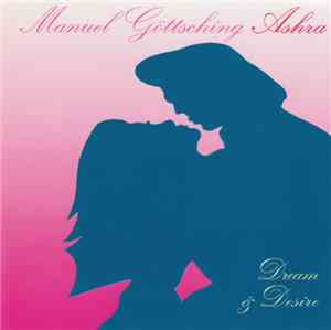 Manuel Göttsching, Ashra - Dream & Desire