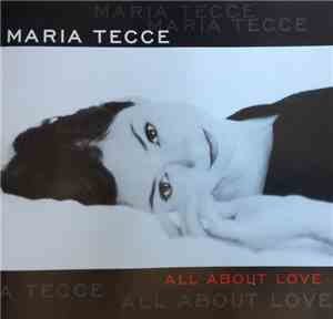 Maria Tecce - All About Love