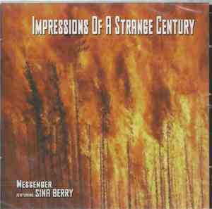 Messenger  - Impressions Of A Strange Century