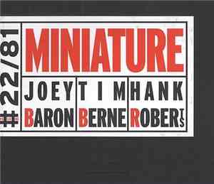 Miniature / Joey Baron, Tim Berne, Hank Roberts - Miniature