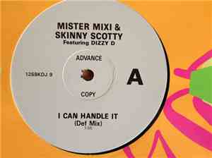 Mister Mixi & Skinny Scotty Featuring Dizzy D - I Can Handle It