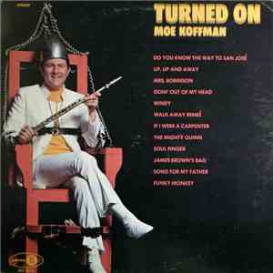 Moe Koffman - Turned On