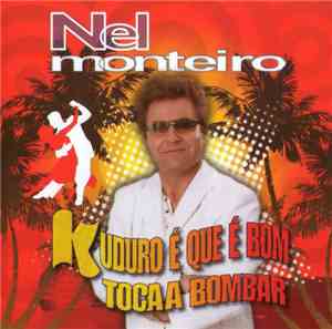 Nel Monteiro - Kuduro É Que É Bom