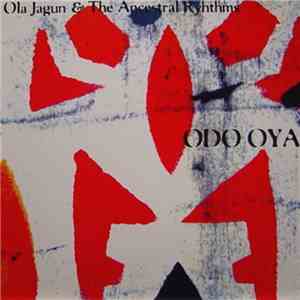 Ola Jagun & The Ancestral Rhythms - Odo Oya