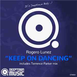 Rogero Lunéz - Keep On Dancing