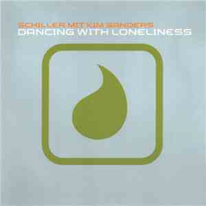 Schiller Mit Kim Sanders - Dancing With Loneliness