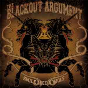 The Blackout Argument - Smile Like A Wolf