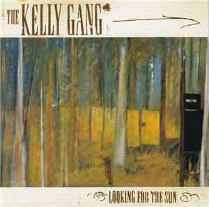 The Kelly Gang - Looking For The Sun