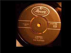 The Platters - I Wanna / My Dream