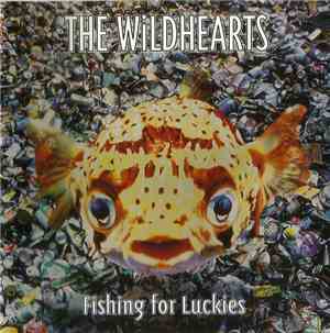 The Wildhearts - Fishing For Luckies
