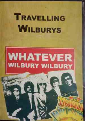 Traveling Wilburys - Whatever Wilbury Wilbury