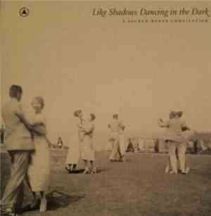 Various - Like Shadows Dancing In The Dark