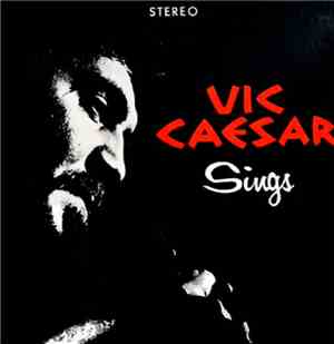 Vic Caesar - Sings