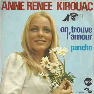 Anne Renée Kirouac - On Trouve L'Amour / Pancho