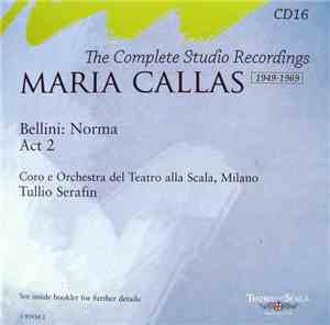 Bellini / Maria Callas - Norma (Act 2) - The Complete Studio Recordings 194 ...