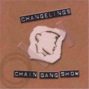 Chain Gang Show - Changelings