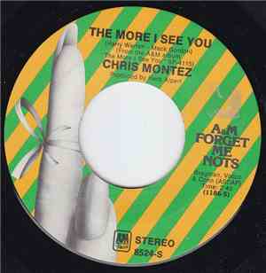 Chris Montez - The More I See You / There Will Never Be Another You