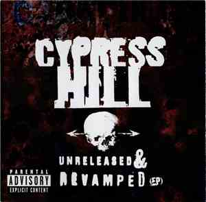 Cypress Hill - Unreleased & Revamped (EP)