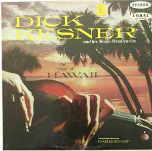 Dick Kesner And His Magic Stradivarius - The Music Of Hawaii