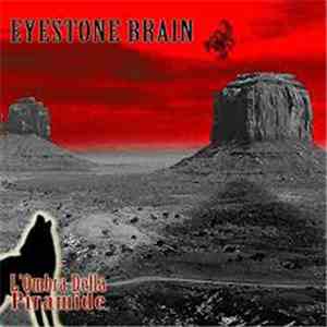 Eyestone Brain - L'Ombra Della Piramide