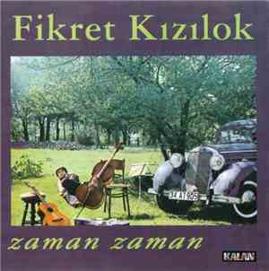 Fikret Kızılok - Zaman Zaman