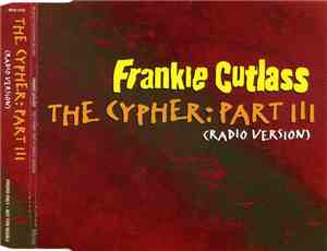 Frankie Cutlass - The Cypher Part 3